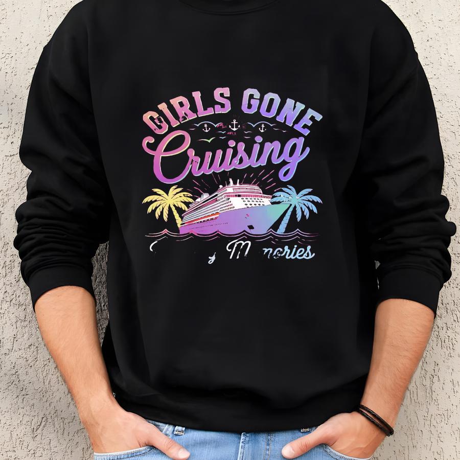 Girls Gone Cruising Shirt, Girls Trip Shirt, Cruise Shirt, Vacation Cruise Trip Shirt, Cruise Shirt, Matching Cruise Shirt, Vacation Shirt Sweatshirt