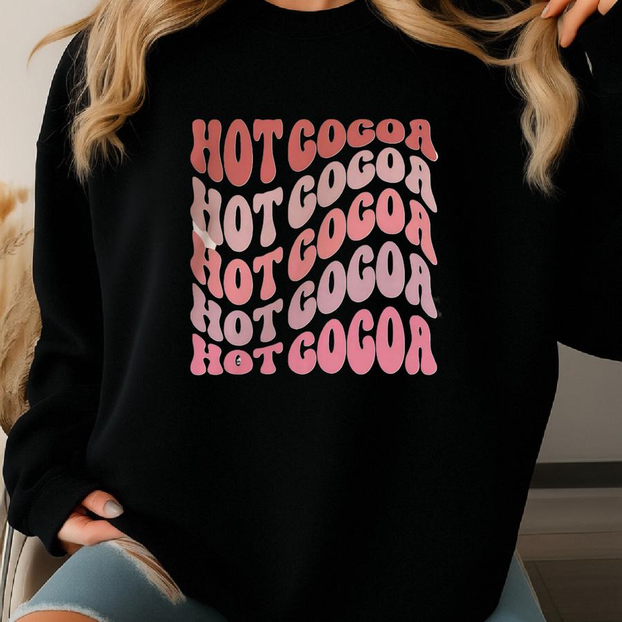 Hot Cocoa Sweatshirt, Hot Chocolate Christmas Sweatshirt, Hot Cocoa Lover Shirt, Hot Cocoa Season Sweatshirt, Youth Christmas Shirt Sweatshirt