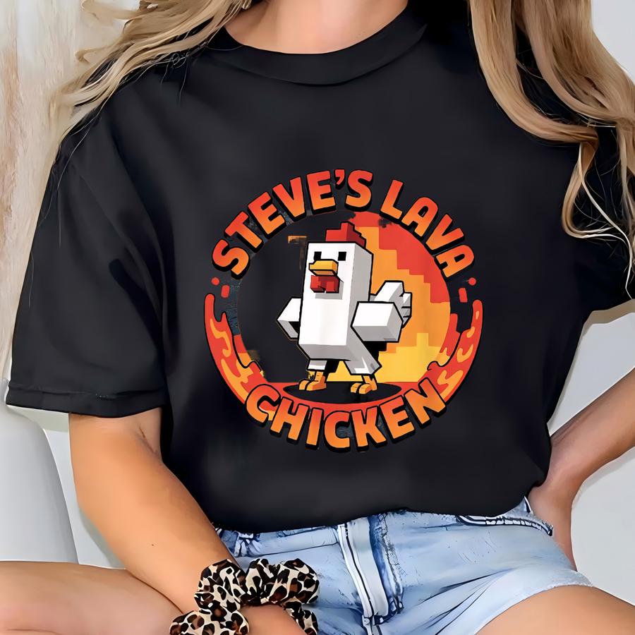 Steves Lava Chicken Restaurant Shirt, Minecraft Movie Custom Gift For Videogames Fans, Hoodie Long Sve Graphic Tee Personalized Gift T-shirt
