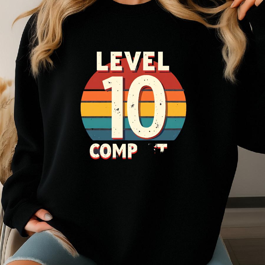 Level 10 Complete Sweatshirt | Tenth Year Anniversary | 10th Anniversary Sweatshirt | Tin Anniversary Gift | Wedding Anniversary Gift Ideas Sweatshirt