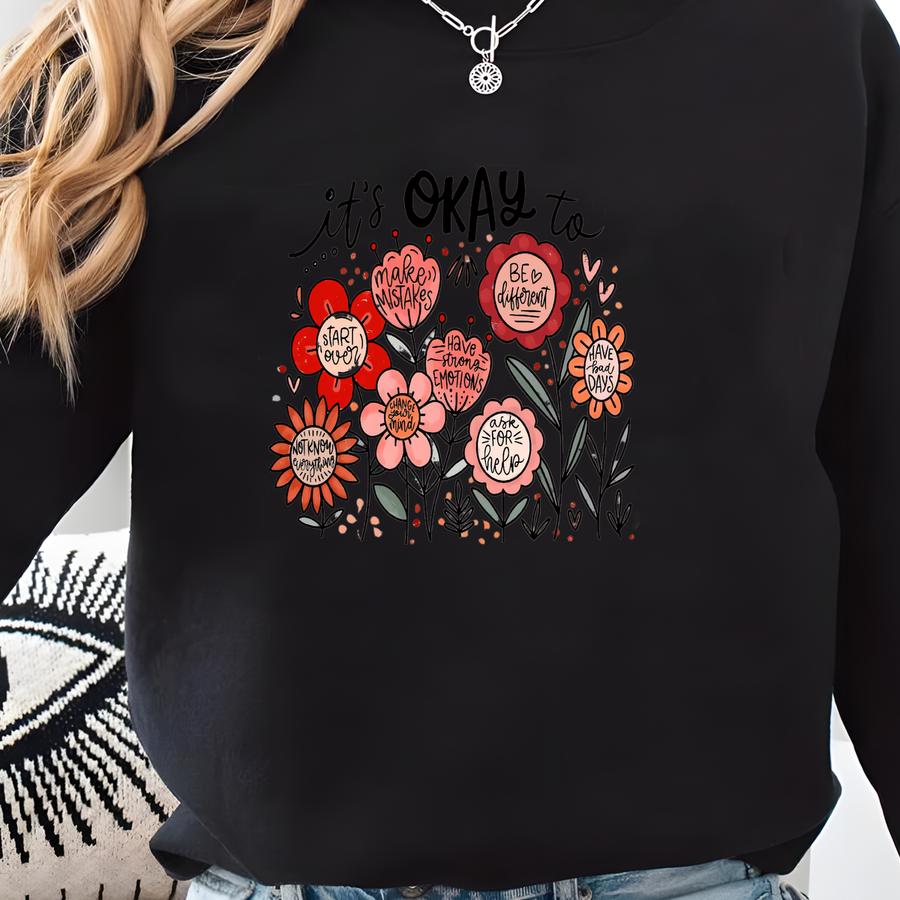 It's Okay To Boho Floral Sweatshirt, Be Kind Tshirt, Flowers Shirt, Motivational Shirts, Inspirational Shirt, Kindness Shirt, Mental Health Sweatshirt