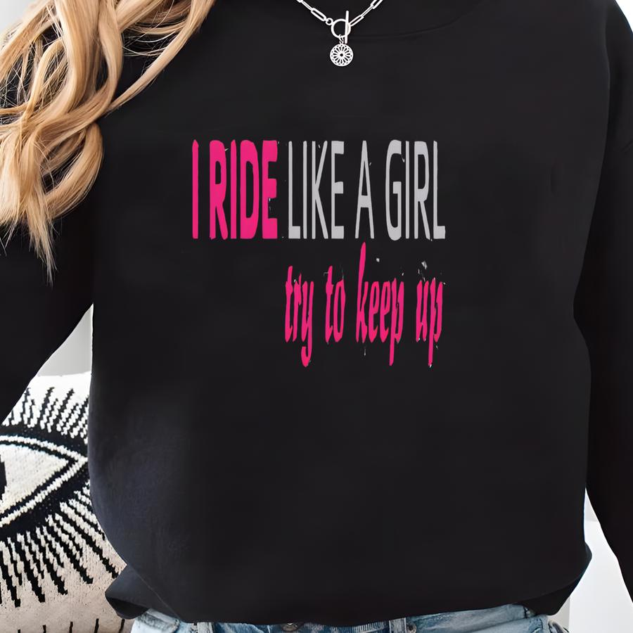I Ride Like A Girl Tee: Snowmobile Ladies Dolman Top Sweatshirt