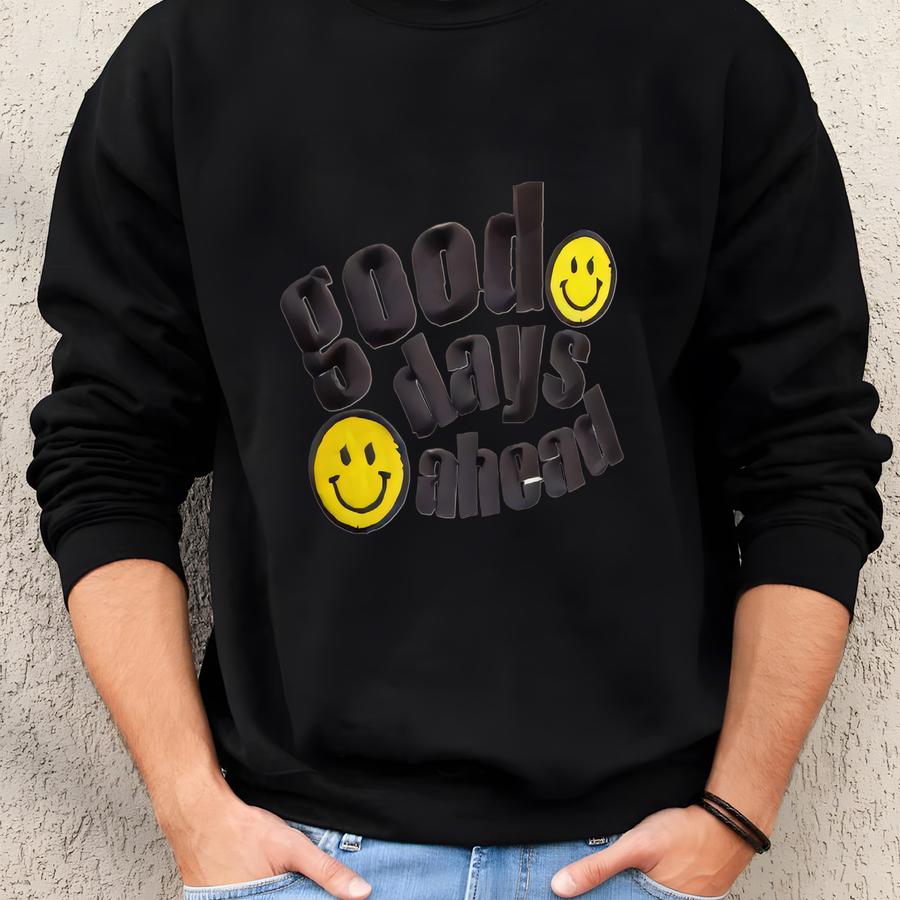 Good Days Ahead -- Trucker Hat Sweatshirt Good Days Ahead -- Trucker Hat Sweatshirt