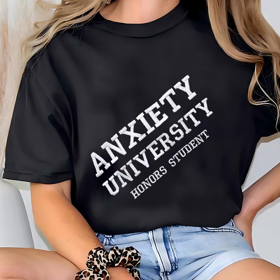 Anxiety University Hoodie: Y2k Unisex Tee T-shirt