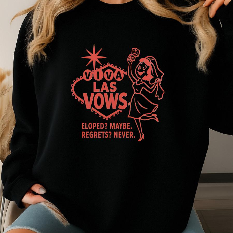 Viva Las Vows Sweatshirt: Funny Elopement Crewneck Sweatshirt