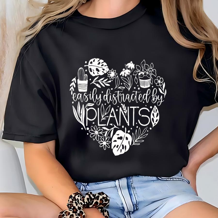 Plant Lover Shirt, Easily Distracted By Plants Tee, Botanical Hoodie Gift, Gardening Aesthetic Shirt, Gardener Mom Gift T-shirt