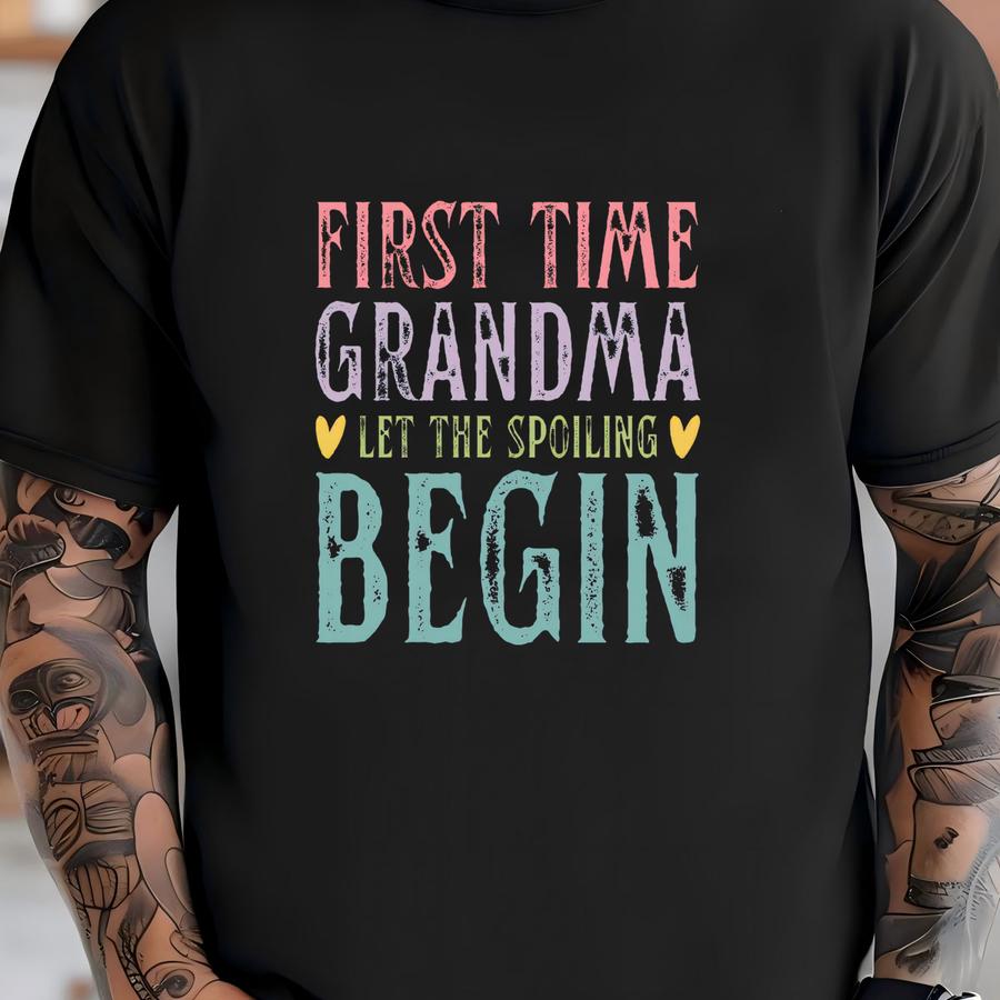 Grandma Announcement Shirt, First Time Grandma Let The Spoiling Begin, Pregnancy Reveal Shirt, New Grandmother Gift, Family Reunion Apparel T-shirt