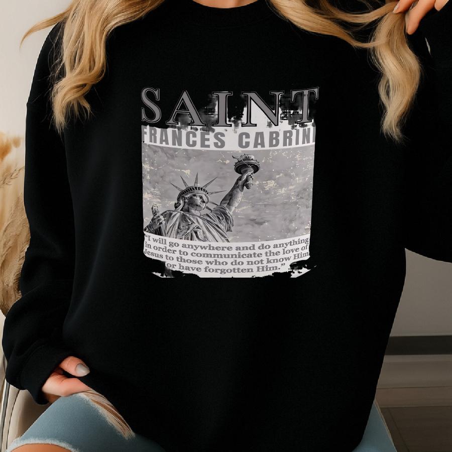 St. Frances Cabrini 15oz Mug, Patron Saint Of S, Statue Of Liberty Nyc Coffee Cup, First American Saint, Catholic Gifts For Women Sweatshirt