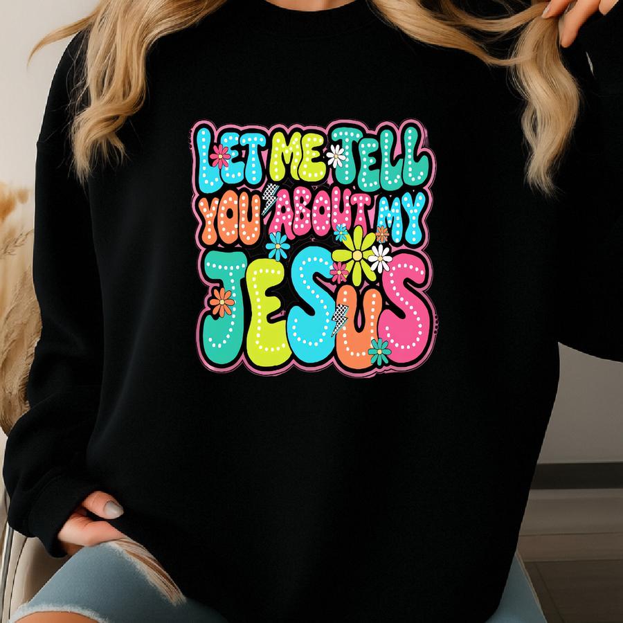 Let Me Tell You About My Jesus Unisex Heavy Cotton Tee, Christian Gift, Faith-based Apparel, Camp Wear, Casual T-shirt Sweatshirt
