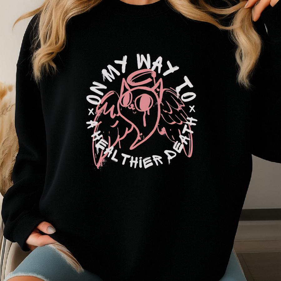 On My Way To A Healthier Death Shirt, , Funny Pump Cover, Gym Lover Gifts, Fitness, Weightlifting Gift, Workout Clothes Sweatshirt
