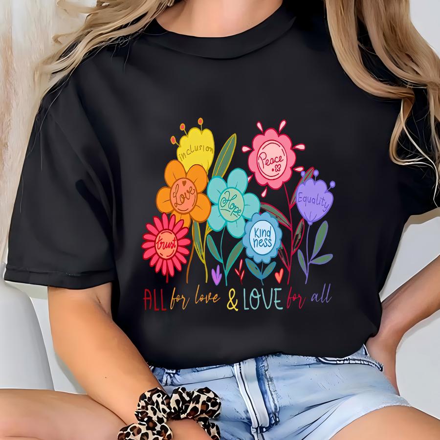 All For Love Love For All Shirt, Trust Love Inclusion Hope Kindness Peace Equality, Pride Month Shirt, Rainbow Flowers Tee, Support Lgbtq+ T-shirt