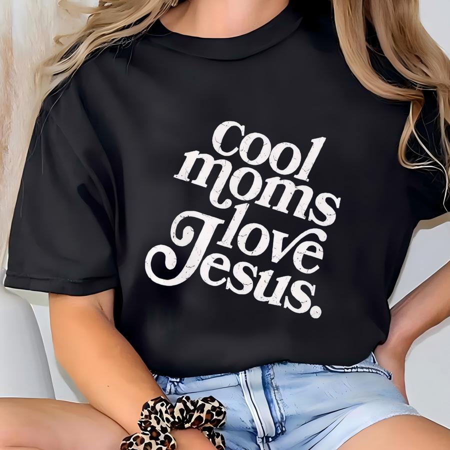 Cool Moms Love Jesus Tshirt, Shirt For Christian Mom, Motherhood Tshirt, Cool Moms Shirt, Jesus Tee, Retro Jesus Apparel T-shirt