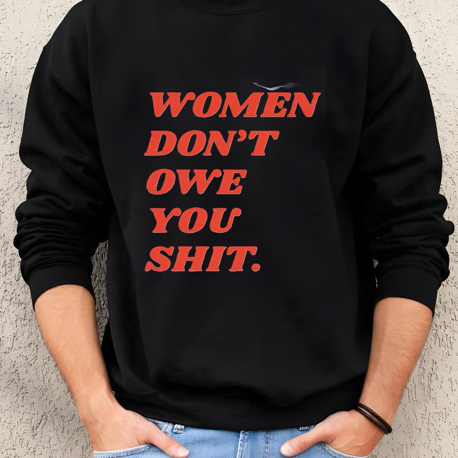 Women Don't Owe You Hoodie, , Pro Choice Hoodie, Womens Rights Sweatshirt