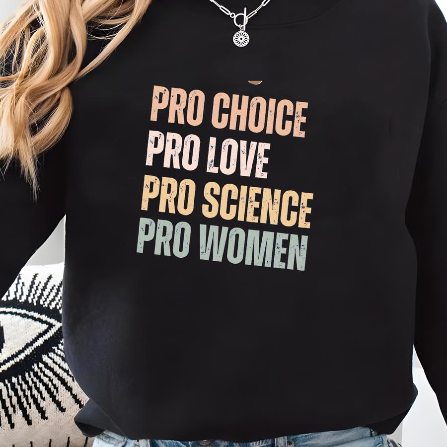 Pro-choice T-shirt: Women's Rights Tee Sweatshirt
