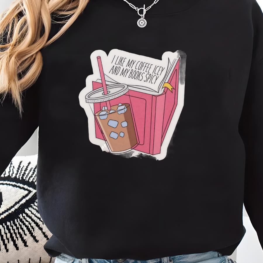 Icy Coffee Spicy Books Vinyl Sticker - Romance Reader Sweatshirt
