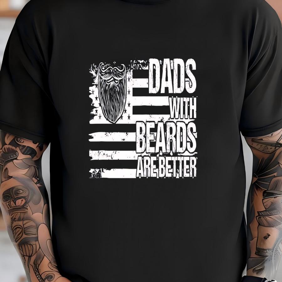 Dads With Beards Are Better Shirt, Best Dad Gift, Fathers Day Shirt, Fathers Day Shirt, Papa Hoodie, Daddy Sweater, Dad Birthday, Husband T-shirt