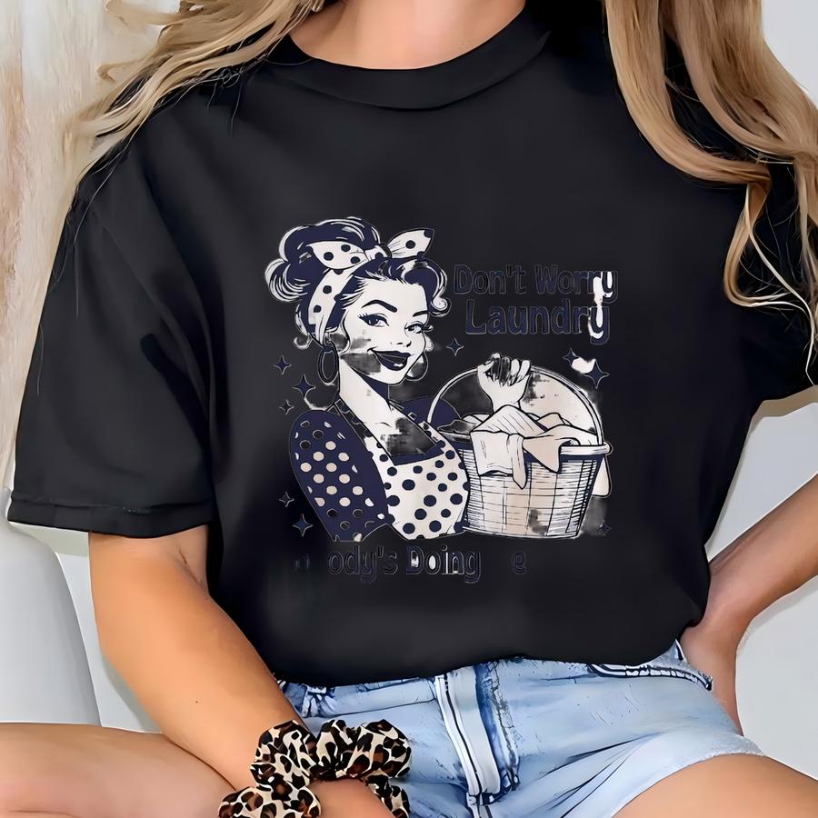 Funny Laundry Hoodie: Sarcastic Housewife Nostalgia Tee T-shirt