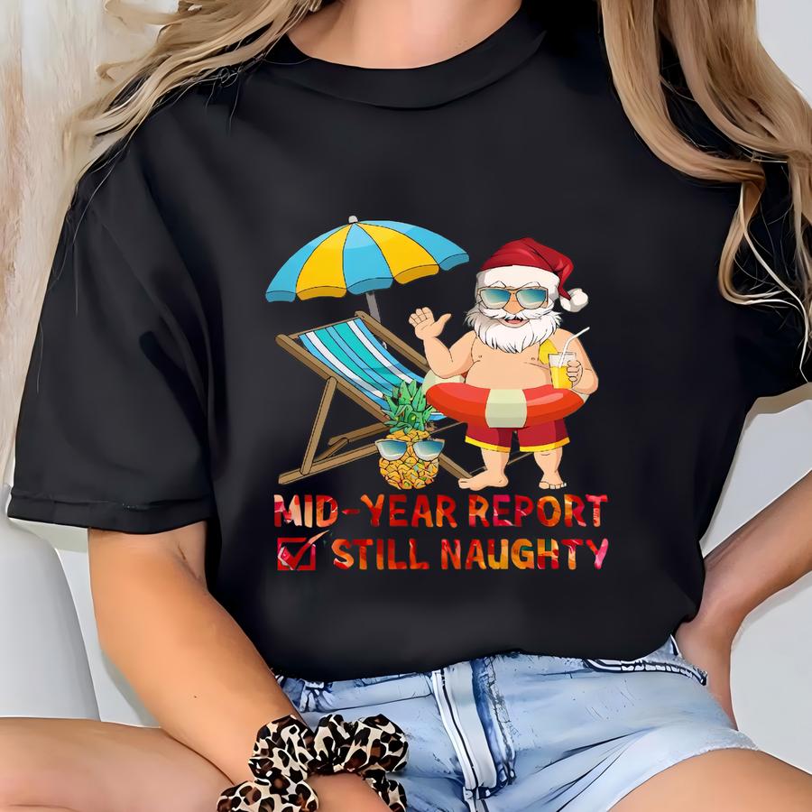 Christmas In July Shirt, Comfort Color July Hoodie, Naughty Santa Shirt, Funny Xmas Tee, Mid Of Year Shirt, Summer Vacation Tshirt T-shirt