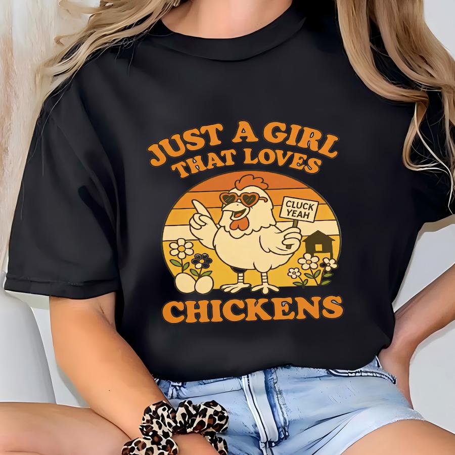 Funny Chicken Lover Hoodie, Just A Girl Tee, Unisex Garment-dyed Shirt, Chicken Lady Top, Farmer Gift For Her T-shirt