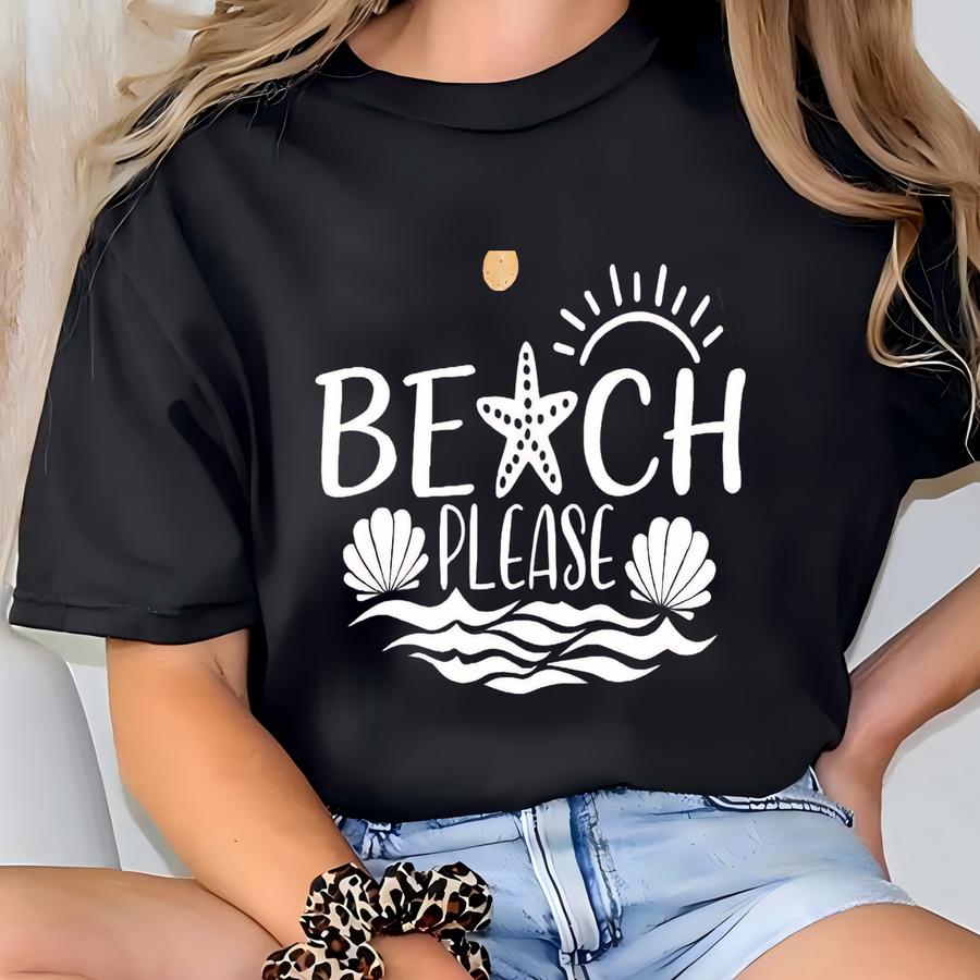 Funny Beach Shirt, Beach Please Shirt, Friends Vacation Shirt, Girls Trip Shirts, Vacation Shirt, Family Vacation Shirts, Women Summer Shirt T-shirt