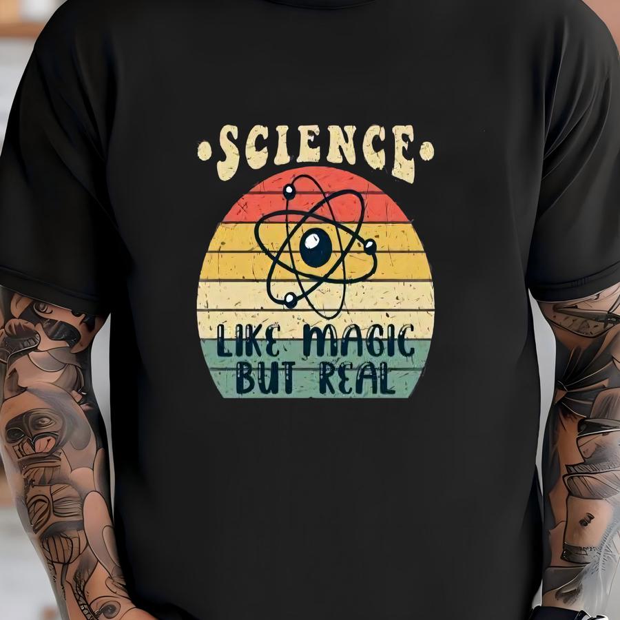 Science Its Like Magic But Real, Science Teacher Shirt, Science Lover Tee, Science Shirt, Science Teacher Gift, Teacher Gift Ideas T-shirt