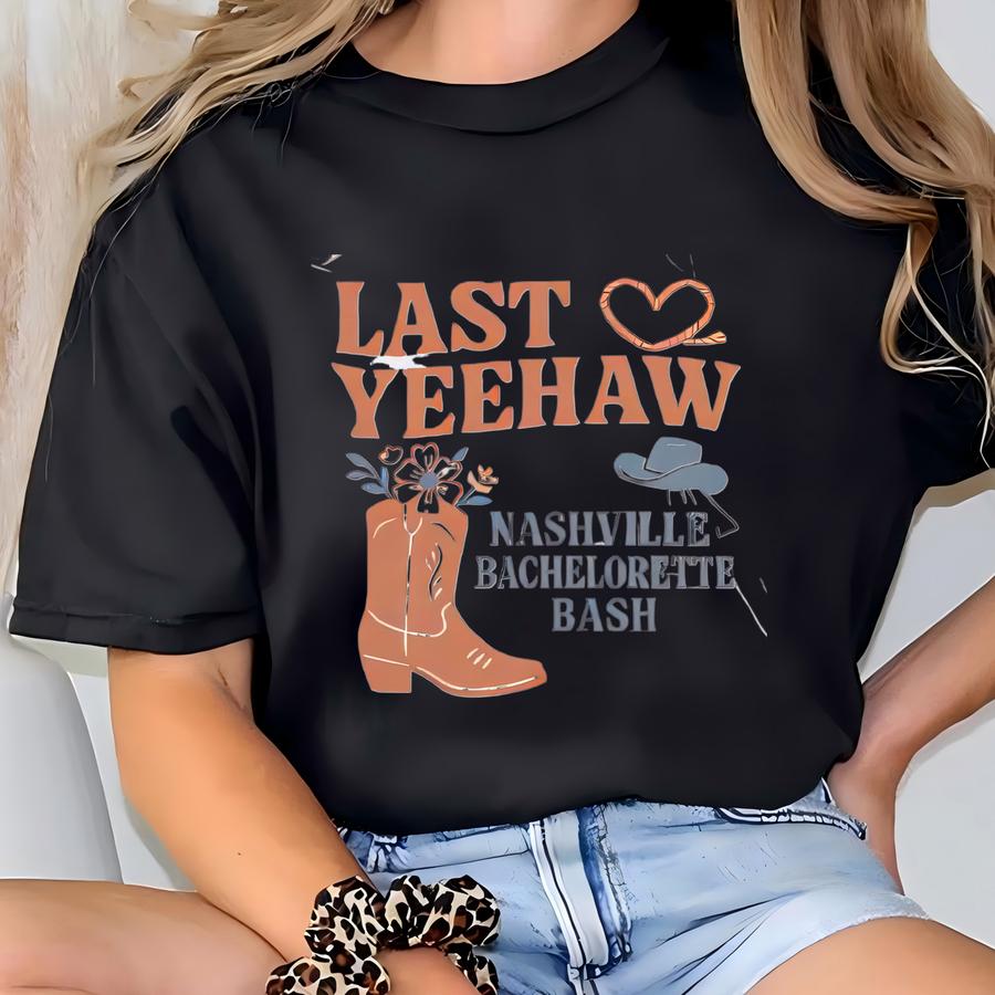 Funny Western Bachelorette Party Hoodie: Last Yeehaw Nashville Tee T-shirt