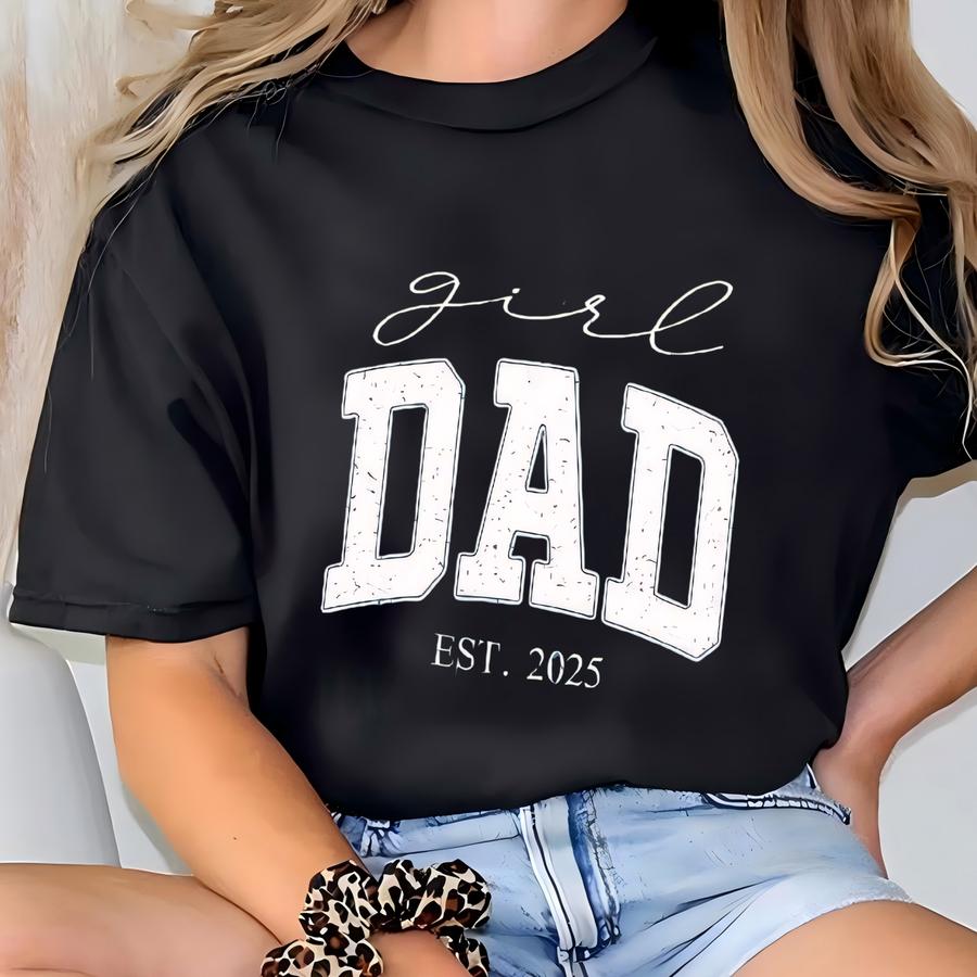 Girl Dad Est Year Shirt,fathers Day Gift From Daughter,dad Of Girls Tee,birthday Gift For Daddy,new Dad Gift,personalized Dad T-shirt