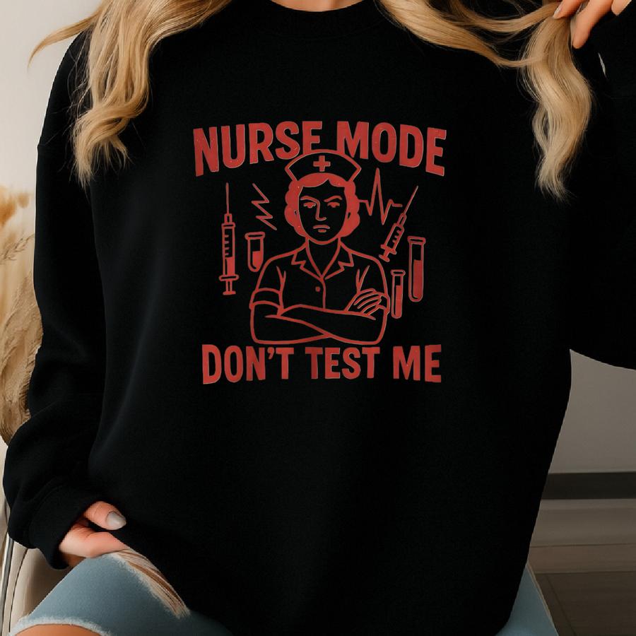 Nurse Mode Sweatshirt: Vintage Rn Humor Apparel Sweatshirt
