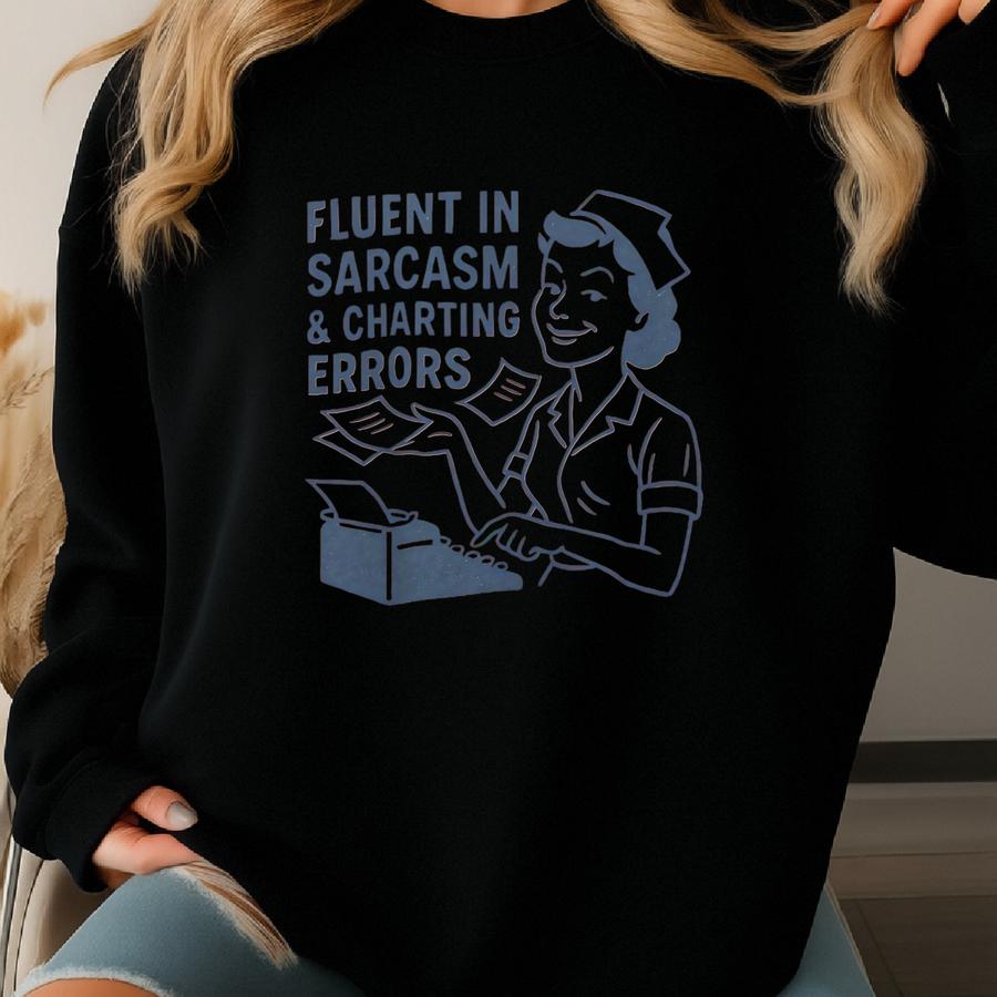 Sarcastic Nurse T-shirt: Retro Healthcare Humor Gift Sweatshirt