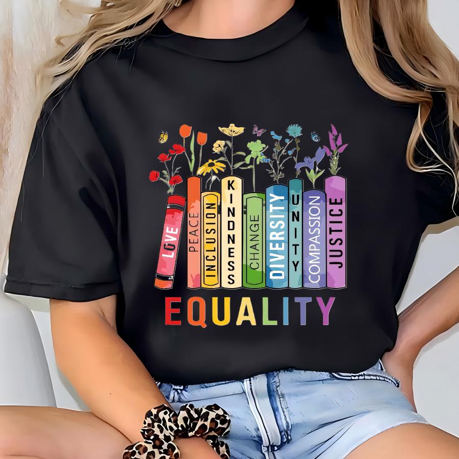 Equal Rights Shirt, Book Flower Shirt, Social Justice Hoodie, Equality Peace Love Kindness Shirt, Gift For Her, Women Rights Shirt T-shirt