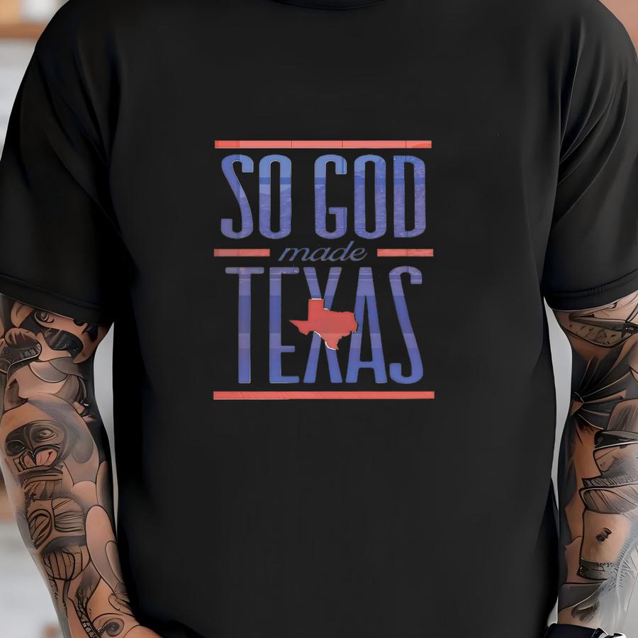 So God Made Teas Print, Vintage Red White And Blue Americana Texas Wall Art, Western Texas Art, Christian Texas Poster, Retro Texas Decor T-shirt