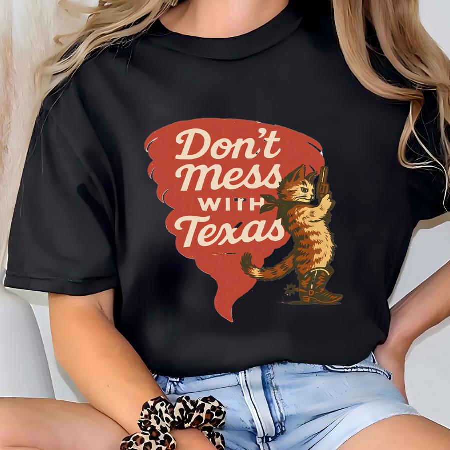 Funny Don’t Mess With Texas Cat Shirt – Cowboy Kitty Western Hoodie, Hoodie, Sweatshirt, Long Sve, Texas Gift For Animal Lovers Sku3 19 T-shirt