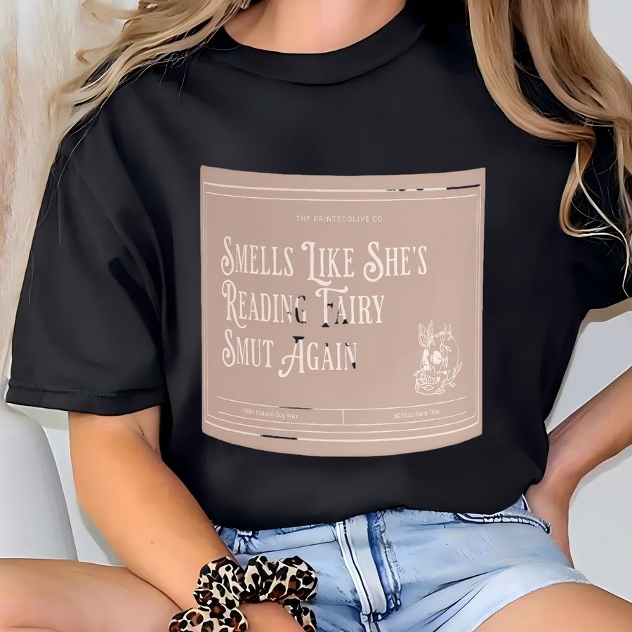 Fairy Smut Gift For Book Lover Romance Bookish Candle Romantasy Lover Reading Present Book Club Sjm Reader Bookworm Gift Ideas Sarah J Maas T-shirt