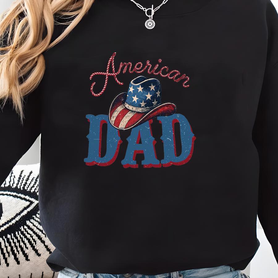 American Dad Cowboy Sweatshirt, Western Patriotic Dad T-shirt, Cowboy Dad Usa Shirt, 4th Of July Gift, American Daddy Crewneck Sweatshirt