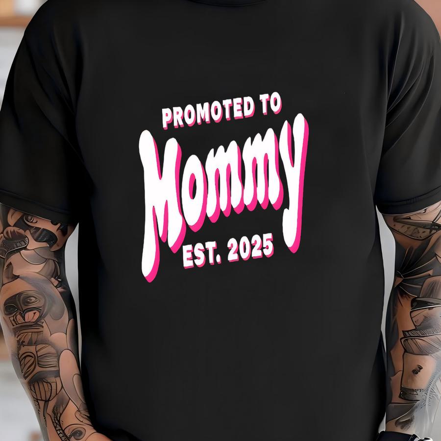Promoted To Mommy Est 2025 Sweatshirt, Mothers Day Gift Shirt, First Time Mom 2025, New Baby Family Gift, Pregnancy Reveal 2025 Sweat -md024 T-shirt