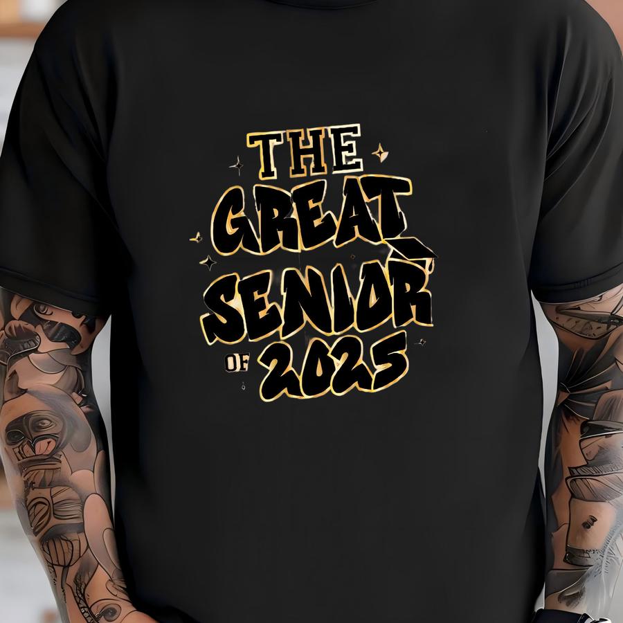 The Great Senior 2025 Graduation Sweatshirt, Great Gift For Mom, 2025 Graduation Hoodie, Graduation Gift, Senior 2025 Sweater -sc011 T-shirt