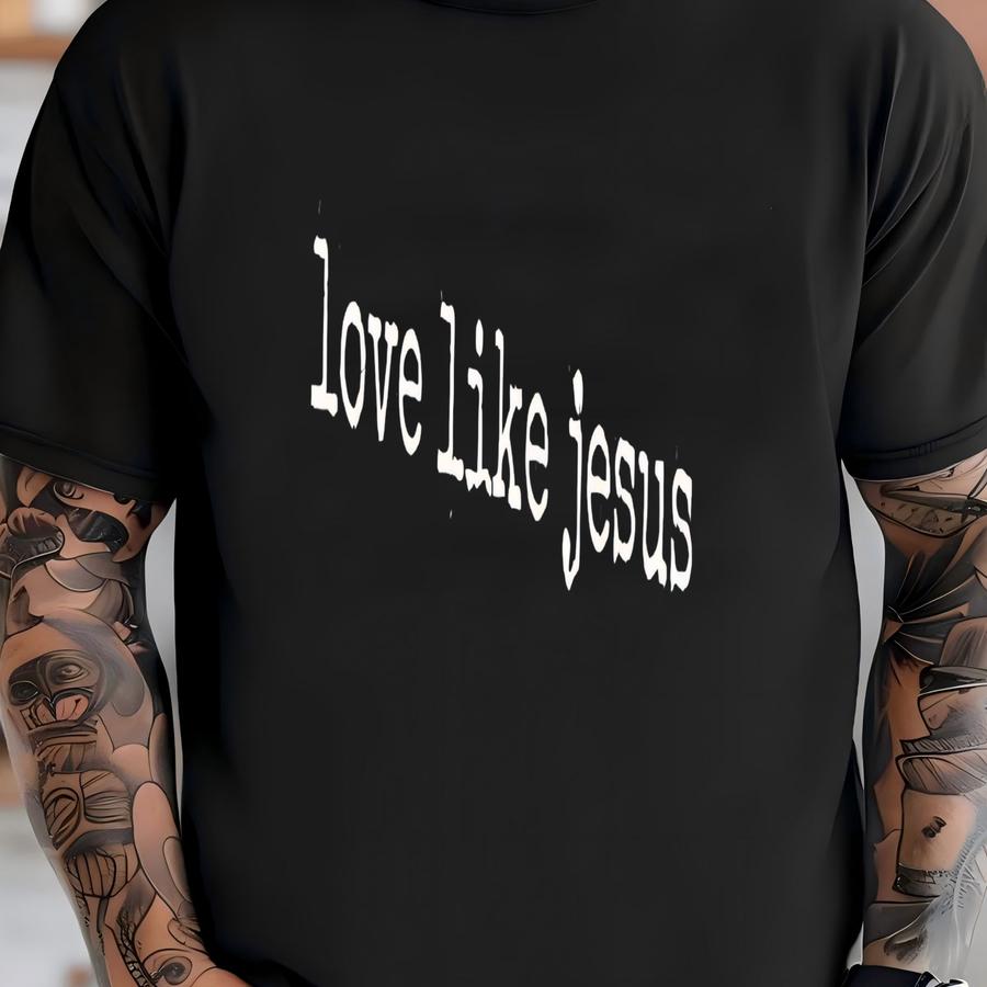 ® Love Like Jesus Hoodie, Christian Faith Graphic Tee For Women Or Men, Bible Verse Inspired Shirt, Religious Gift T-shirt
