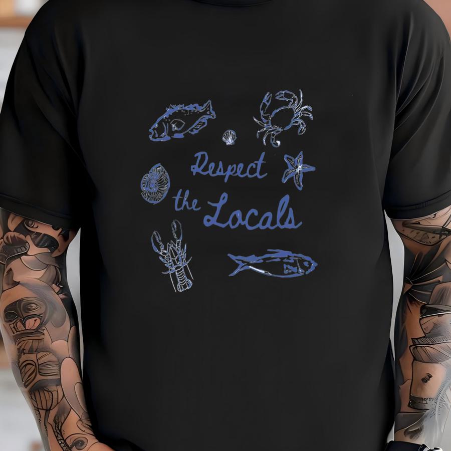 Respect The Locals Shirt, Beach Shirt, Al Tshirt, Fisherman Aesthetic Tee, Mermaidcore Shirt, Beach Outfit, Summer Tee T-shirt