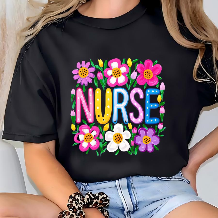 Floral Nurse Shirt, New Nurse Gift, Nurse Appreciation, Nurse Student Tee, Funny Nurse Shirt, Nurse Shirt For Work, Nurse Woman Shirt T-shirt