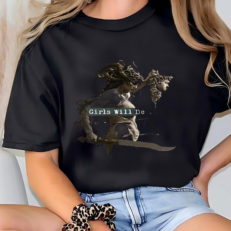 Girls Will Be Girls Shirt, Vintage Medusa Holding Head Shirt, Greek God Graphic, Feminism Shirt, Women Right's Shirt, Gift For Her T-shirt