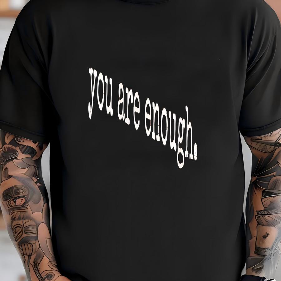 ® You Are Enough Hoodie, Positive Affirmation Tee For Women, Mental Health Awareness Shirt, Empowerment Gift T-shirt