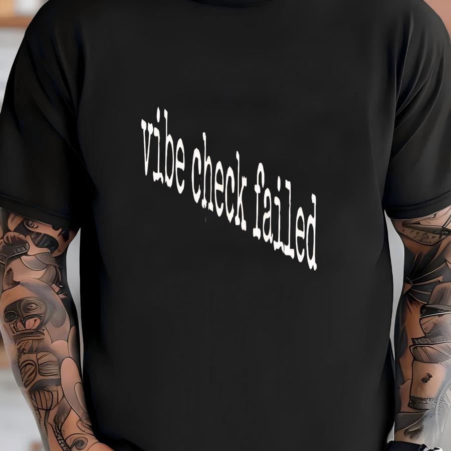 ® Vibe Check Failed Hoodie, Funny Mood Tee For Women Or Men, Internet Humor Graphic Shirt, Party Tee T-shirt