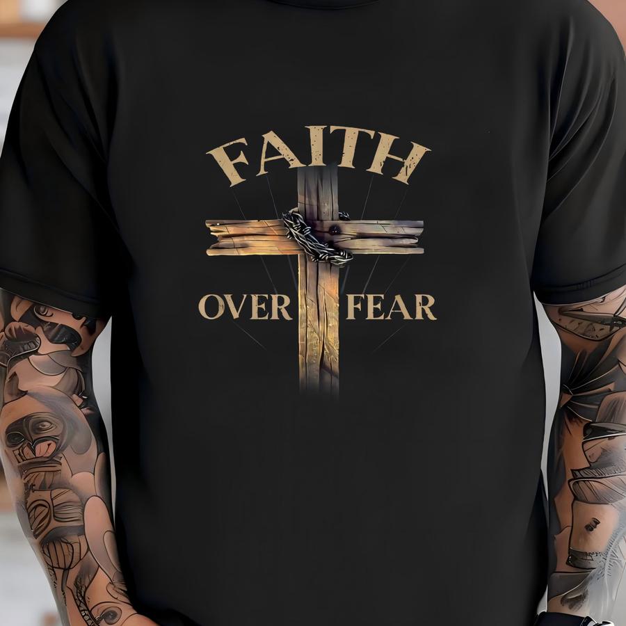 Faith Over Fear Shirt, Christian Hoodie, Faith Sweatshirt, Religious Short, Inspirational Christian Tee, Motivational Shirt, Christian Shirt T-shirt