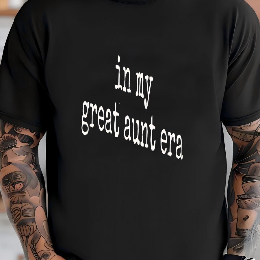 ® In My Great Aunt Era Shirt, Great Aunt Gift, Family Role, Auntie Life, Women's Tshirt, Great Niece Nephew Love T-shirt