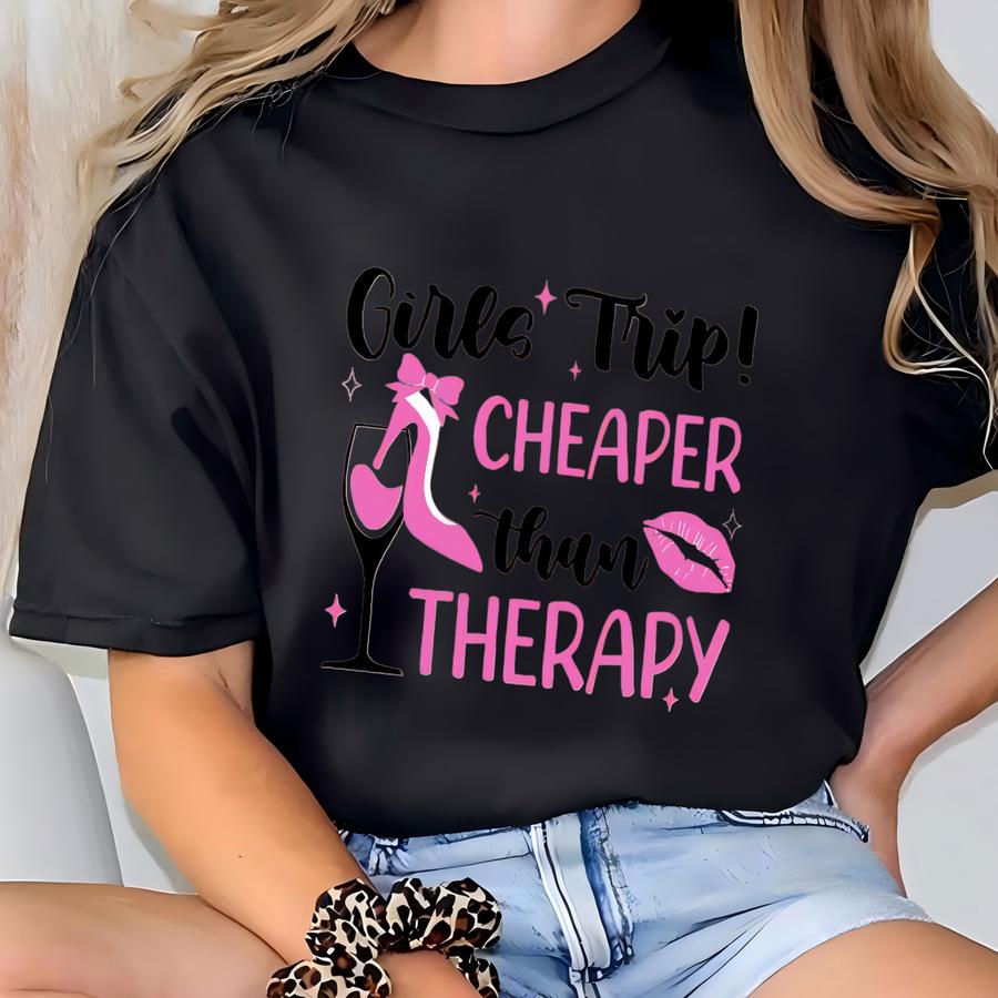Girls Trip Shirts, Cheaper Than Therapy 2025, Girls Weekend Shirt, Girls Party Tee, Funny Girls Beach, Girls Night Out Shirt, Besties Shirt T-shirt