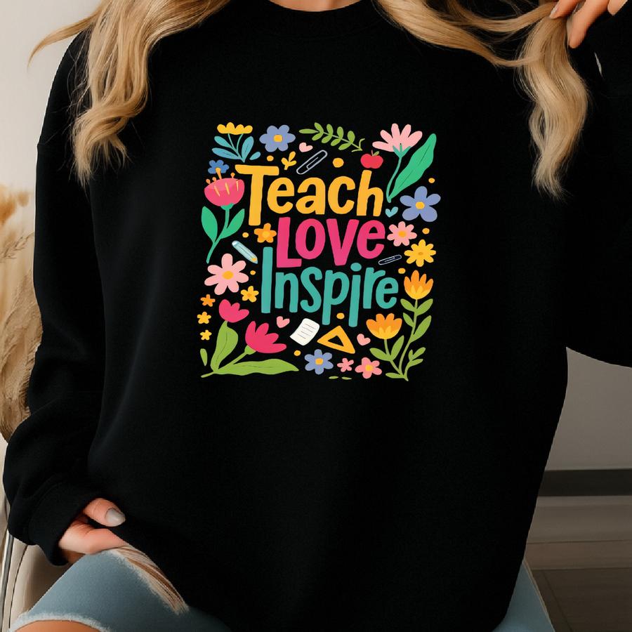Teach Love Inspire Shirt, Teacher Appreciation Tee Gifts, Teacher Weeks, 1at Day Of School Sweatshirt