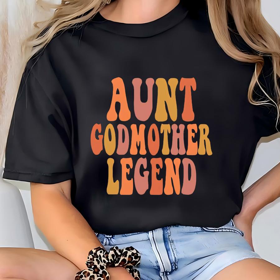 Aunt Godmother Legend ® Shirt, Legendary Family Tee, Proud Godmother Shirt, Loving Aunt Tee, Family Bond Tee, Caring Godmother T-shirt