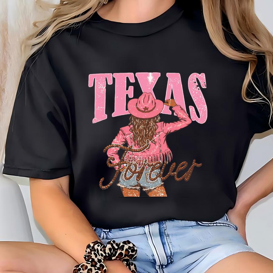 Texas Forever Shirt, Pink Cowgirl Texas Tee, Rodeo Shirt, Country Girl Gift Hoodie, Hoodie, Sweatshirt, Long Sve, Gift Sku3 40 T-shirt