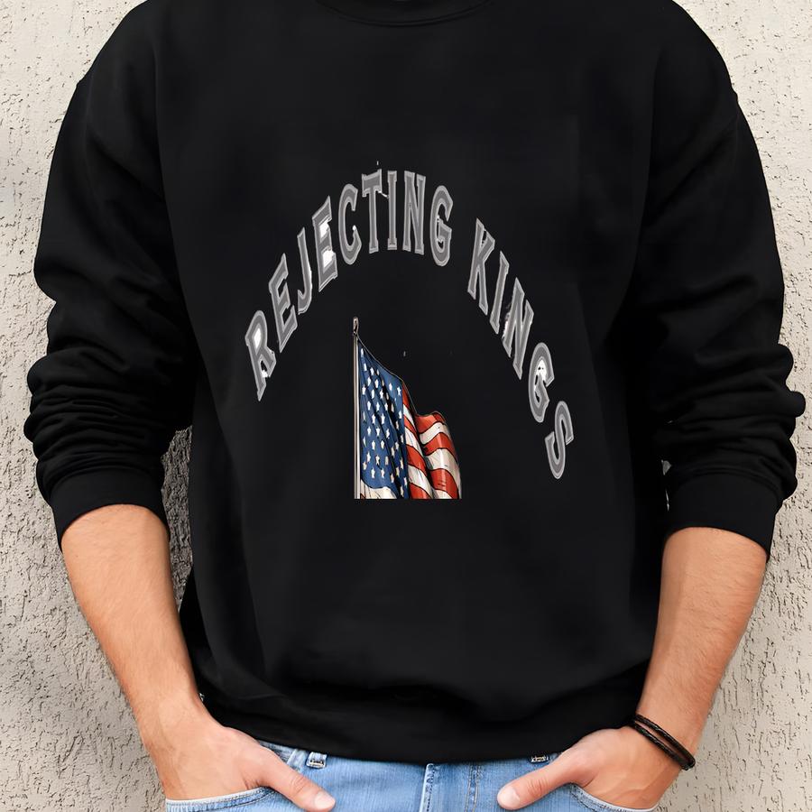 ® Rejecting Kings Since 1776 Protest Shirt, Pro Shirt, Anti Authoritarianism Shirt, Anti Tee, Anti Shirt Sweatshirt