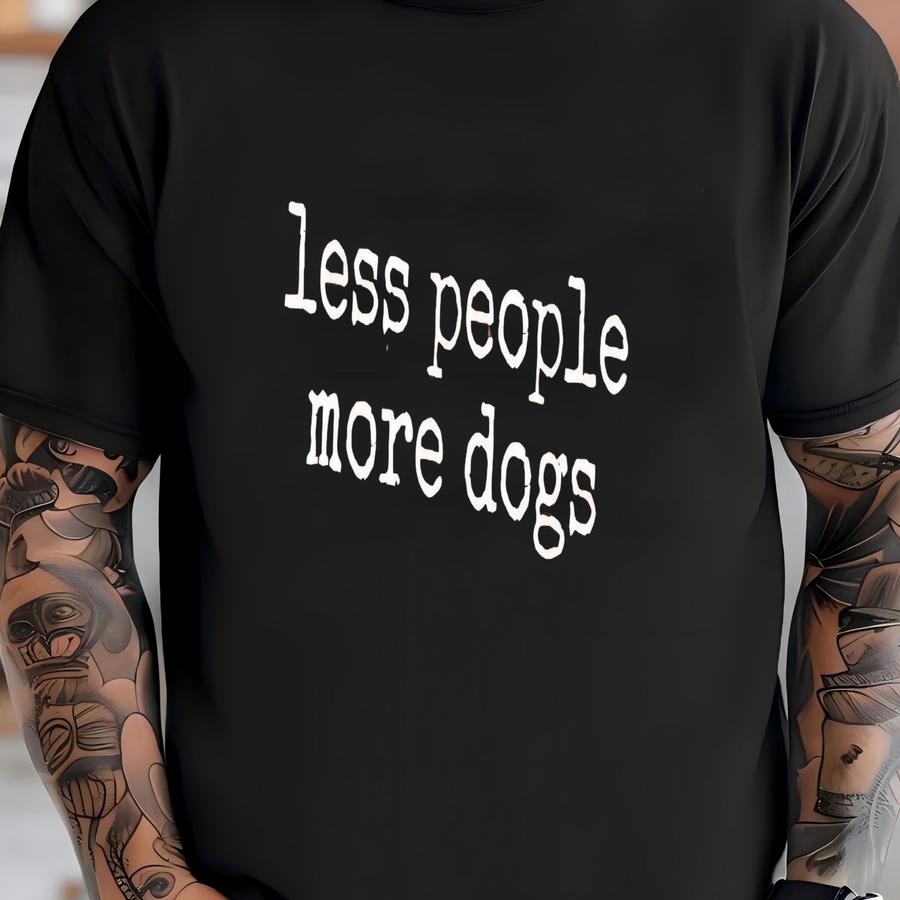 ® Less People More Dogs Hoodie, Funny Pet Lover Graphic Tee, Introvert Dog Mom Shirt, Gift For Her, Anti Social Vibe T-shirt